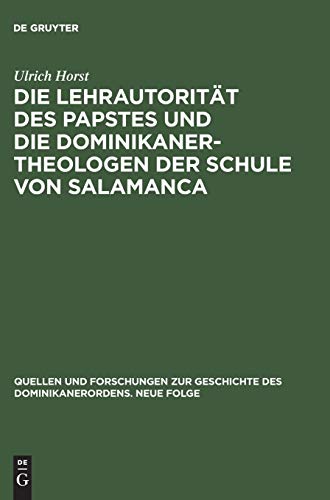 Die Lehrautoritt des Papstes und Die Dominikanertheologen der Schule Von Salama [Hardcover]