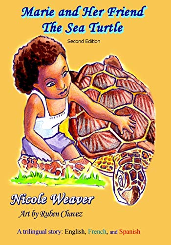 Marie And Her Friend The Sea Turtle A Trilingual Story English, French, And Sp [Paperback]