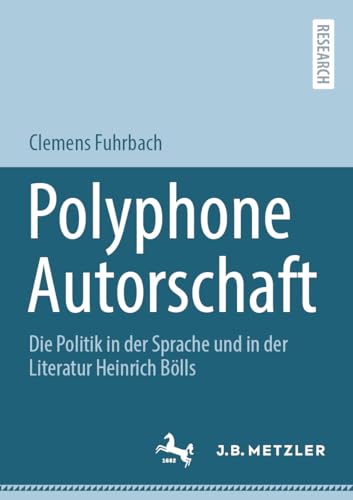 Polyphone Autorschaft: Die Politik in der Sprache und in der Literatur Heinrich  [Paperback]