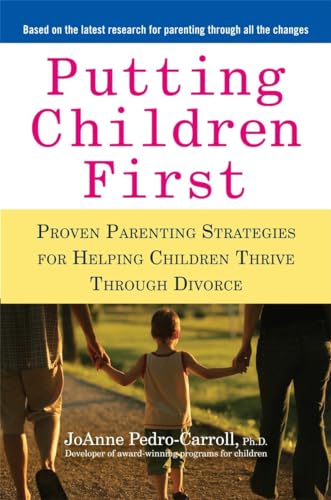 Putting Children First: Proven Parenting Strategies for Helping Children Thrive  [Paperback]