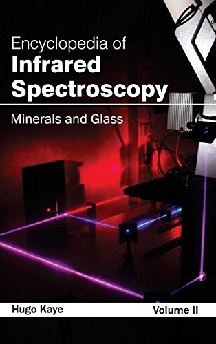 Encyclopedia Of Infrared Spectroscopy Volume Ii (minerals And Glass) [Hardcover]