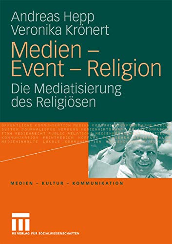 Medien - Event - Religion Die Mediatisierung des Religisen [Paperback]