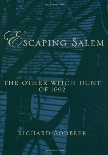 Escaping Salem: The Other Witch Hunt of 1692 [Paperback]