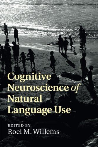 Cognitive Neuroscience of Natural Language Use [Paperback]