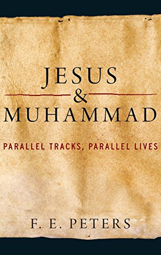 Jesus and Muhammad Parallel Tracks, Parallel Lives [Hardcover]