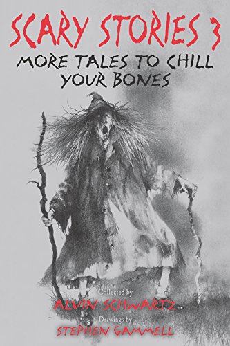 Scary Stories 3: More Tales to Chill Your Bones [Paperback]