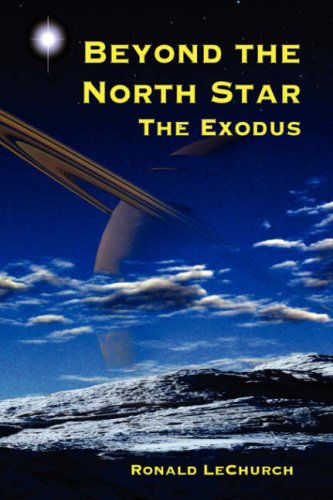 Beyond the North Star  The Exodus [Hardcover]