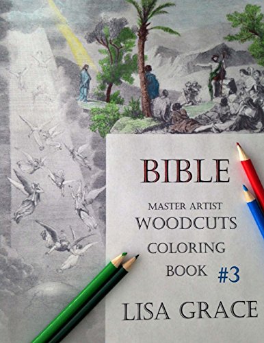 Bible Master Artist Woodcuts Coloring Book For Adults 3 (volume 3) [Paperback]