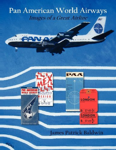 Pan American World Airways Images Of A Great Airline [Paperback]