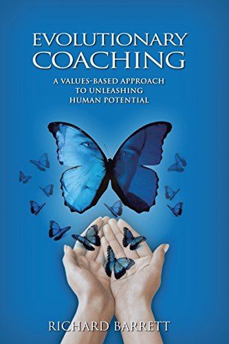 Evolutionary Coaching A Values-Based Approach To Unleashing Human Potential [Paperback]