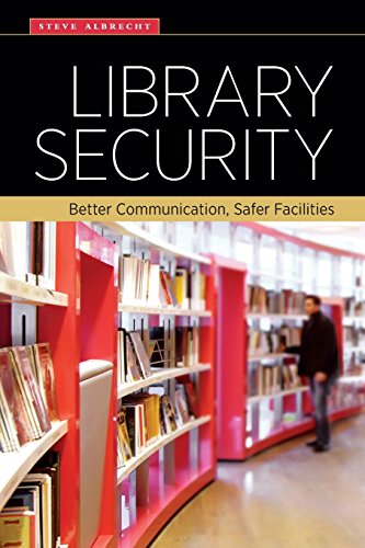 Library Security Better Communication, Safer Facilities [Paperback]