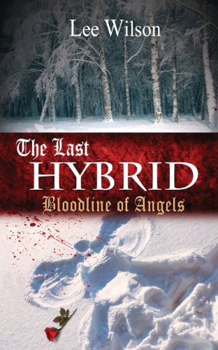 The Last Hybrid Bloodline Of Angels [Paperback]