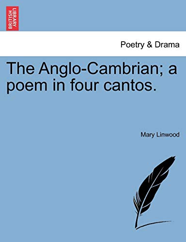 Anglo-Cambrian a Poem in Four Cantos [Paperback]