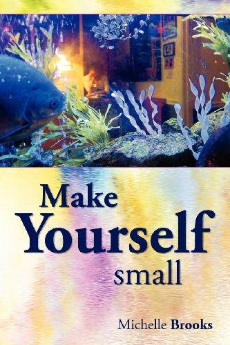 Make Yourself Small [Paperback]