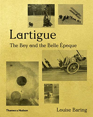 Lartigue: The Boy and the Belle poque [Hardcover]