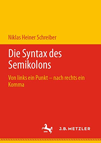 Die Syntax des Semikolons: Von links ein Punkt  nach rechts ein Komma [Paperback]