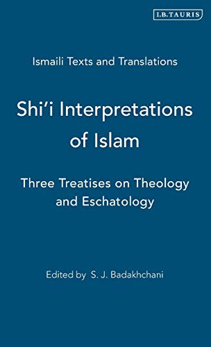 Shi'i Interpretations of Islam Three Treatises on Theology and Eschatology [Hardcover]