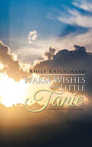 Warm Wishes From Little Tanie The Final Book Of Little Tanie Series [Paperback]