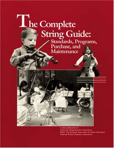 The Complete String Guide: Standards, Programs, Purchase and Maintenance [Paperback]