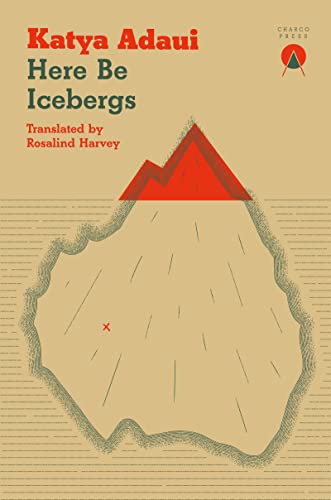 Here Be Icebergs [Paperback]