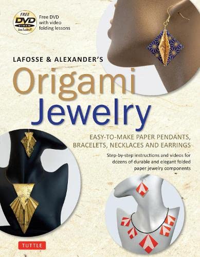 LaFosse & Alexander's Origami Jewelry: Easy-t