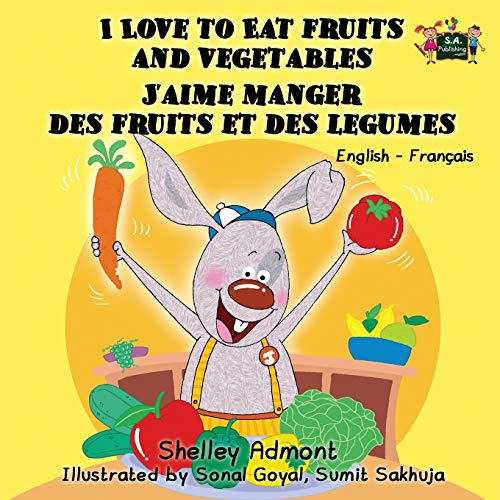 French Children's Books I Love To Eat Fruits And Vegetables J'aime Manger Des F [Paperback]