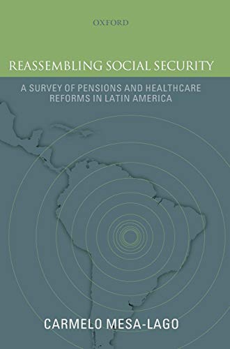 Reassembling Social Security A Survey of Pensions and Health Care Reforms in La [Hardcover]