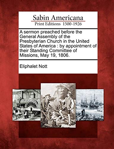 Sermon Preached Before the General Assembly of the Presbyterian Church in the Un [Paperback]