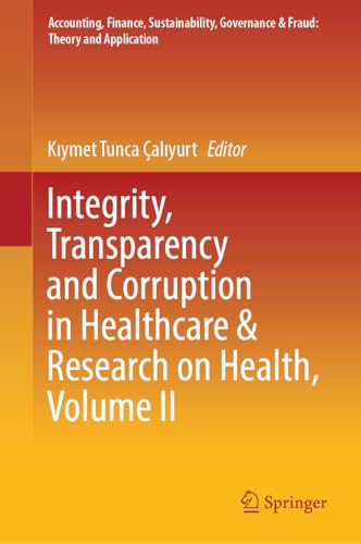 Integrity, Transparency and Corruption in Healthcare & Research on Health, V [Hardcover]