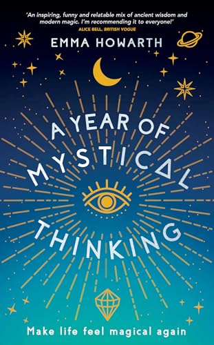 A Year of Mystical Thinking: Make Life Feel Magical Again [Paperback]