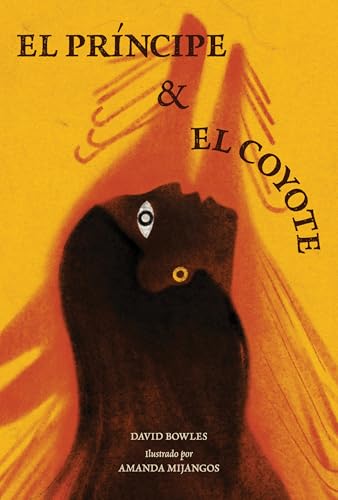 El princípe y la coyote: (The Prince and the Coyote Spanish Edition) [Paperback]