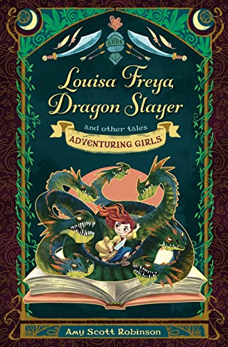 Louisa Freya, Dragon Slayer: and other tales [Paperback]