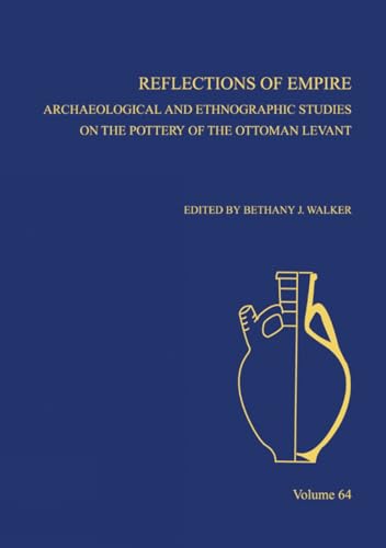 Reflections of Empire: Archaeological and Ethnographic Perspectives on the Potte [Hardcover]