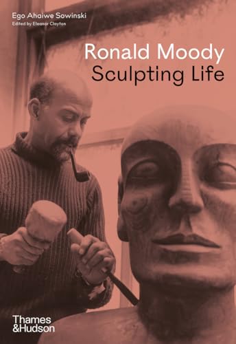 Ronald Moody: Sculpting Life [Hardcover]