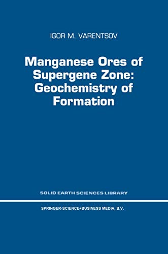 Manganese Ores of Supergene Zone: Geochemistry of Formation [Hardcover]