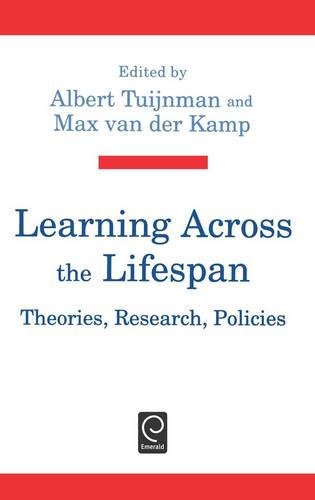 Learning Across the Lifespan  Theories, Research, Policies [Hardcover]