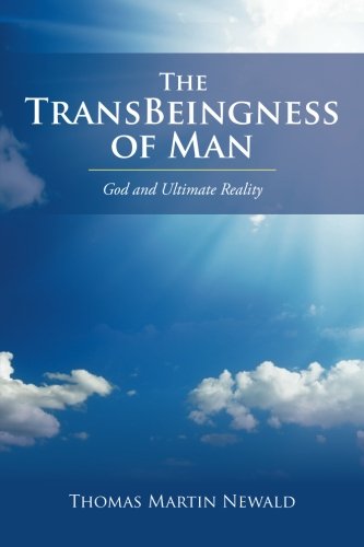 The Transbeingness Of Man God And Ultimate Reality [Paperback]