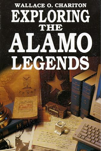 Exploring Alamo Legends [Paperback]