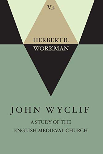 John Wyclif  A Study of the English Medieval Church [Paperback]