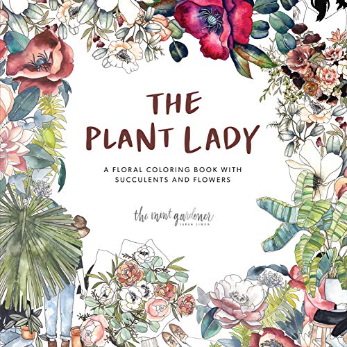 The Plant Lady: A Floral Coloring Book with S