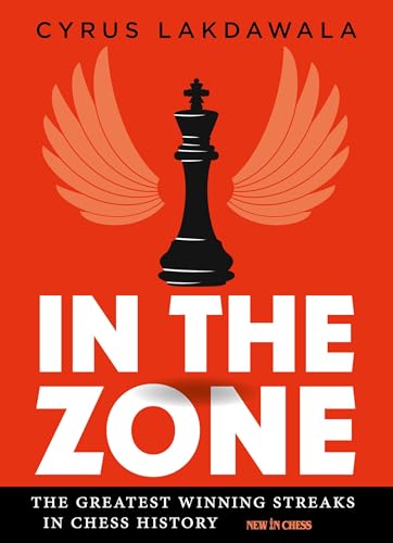 In the Zone: The Greatest Winning Streaks in Chess History [Paperback]