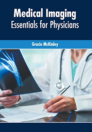 Medical Imaging Essentials for Physicians [Hardcover]