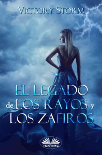 El Legado De Los Rayos Y Los Zafiros