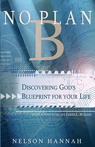 No Plan B Discovering God's Blueprint For Your Life (ith A Foreord By James L [Paperback]