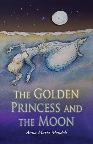 The Golden Princess And The Moon A Retelling Of The Fairy Tale  sleeping Beauty [Paperback]