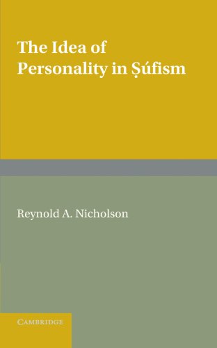 The Idea of Personality in Sfism Three Lectures Delivered in the University of [Paperback]