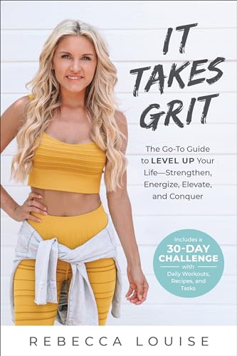 It Takes Grit: The Go-To Guide to Level Up Your LifeStrengthen, Energize, Elevat [Paperback]