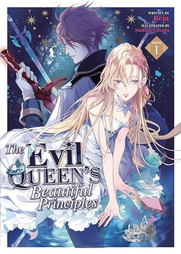 The Evil Queen's Beautiful Principles (Light Novel) Vol. 1 [Paperback]