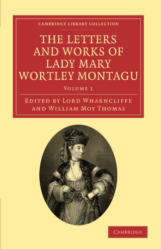 The Letters and Works of Lady Mary Wortley Montagu [Paperback]