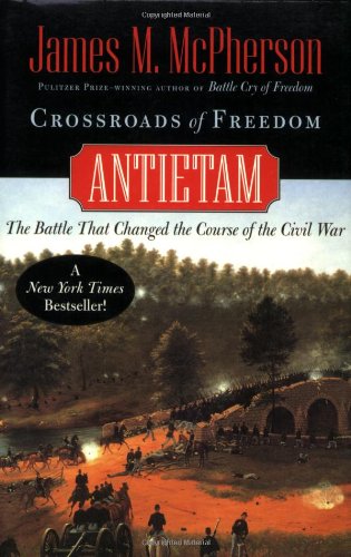 Crossroads of Freedom Antietam [Paperback]